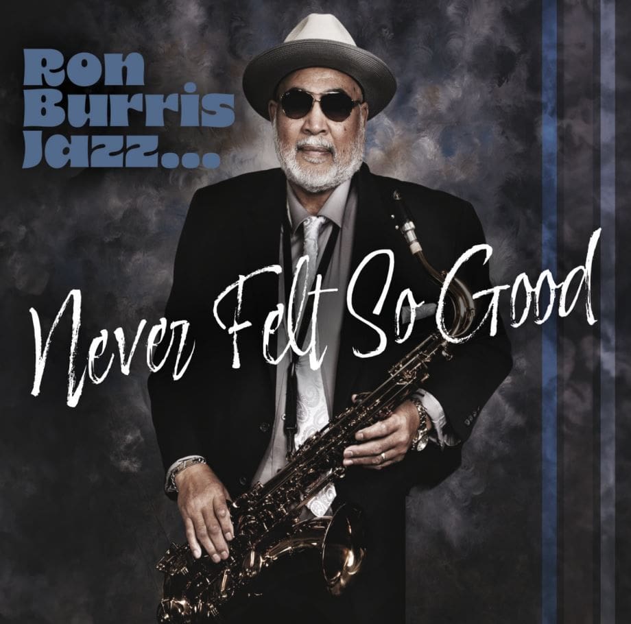 Ron burris jazz never felt so good